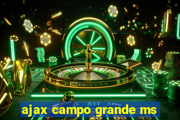 ajax campo grande ms